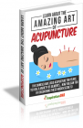 Learn About The Amazing Art Of Acupuncture